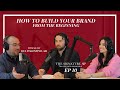  how to build your brand from the beginning ft dan dagostino aia  episode 10