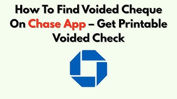 Hoe u een ongeldige cheque kunt vinden in de Chase-app - Download een afdrukbare ongeldige cheque