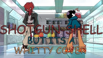 FNF ENTITY Shotgun-Shell But Its a Whitty Cover