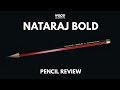 Nataraj bold pencil review  wg