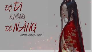 ĐỘ TA KHÔNG ĐỘ NÀNG. HƯƠNG LY COVER- 1HOUR BY JINN