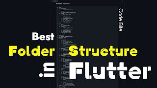 Folder Structure - Flutter - Code Bite