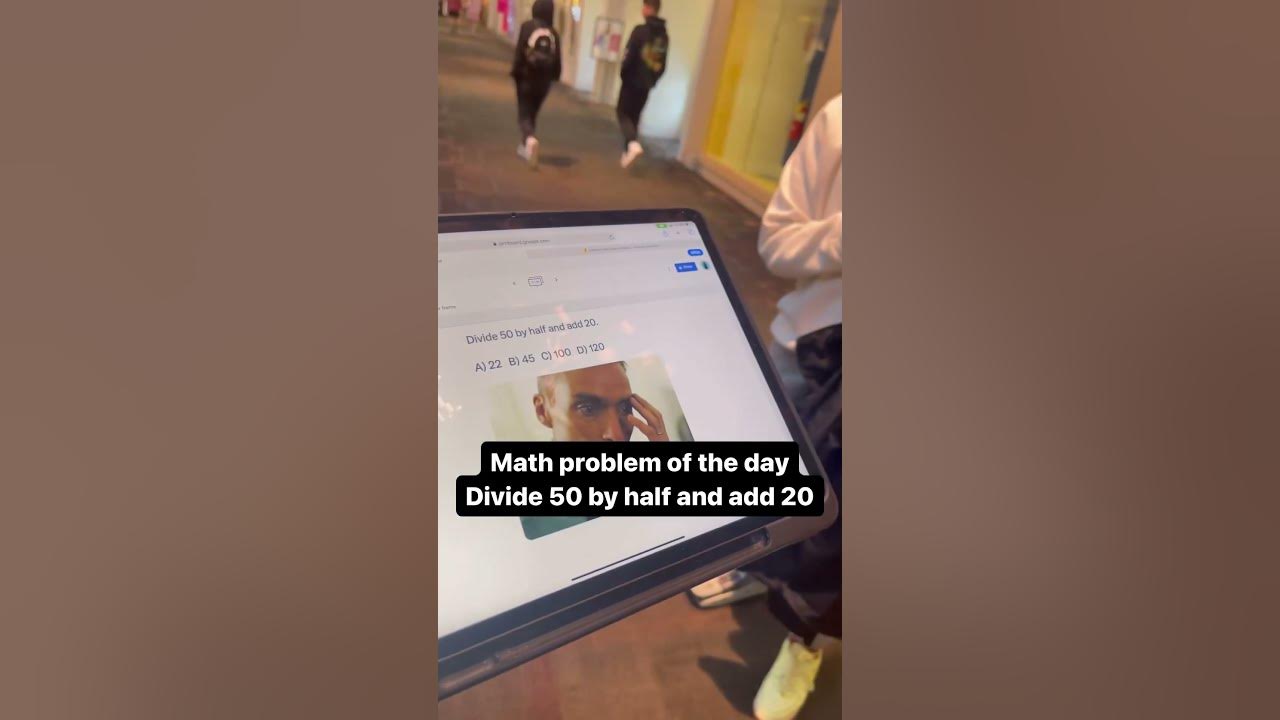 Math problem of the day divide 50 by half and add 20 youtube