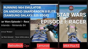 Testing Star Wars Episode 1: Racer N64 on Snapdragon 8 Elite on RetroArch, Lemuroid, and Mupen64