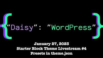 Building a starter Block Theme #4 - Presets in theme.json