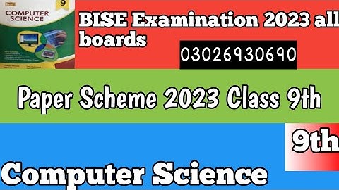 Class 9th Computer Science Paper Scheme2023 |BISE Exam 2023|All Education Boards@MathClinic90