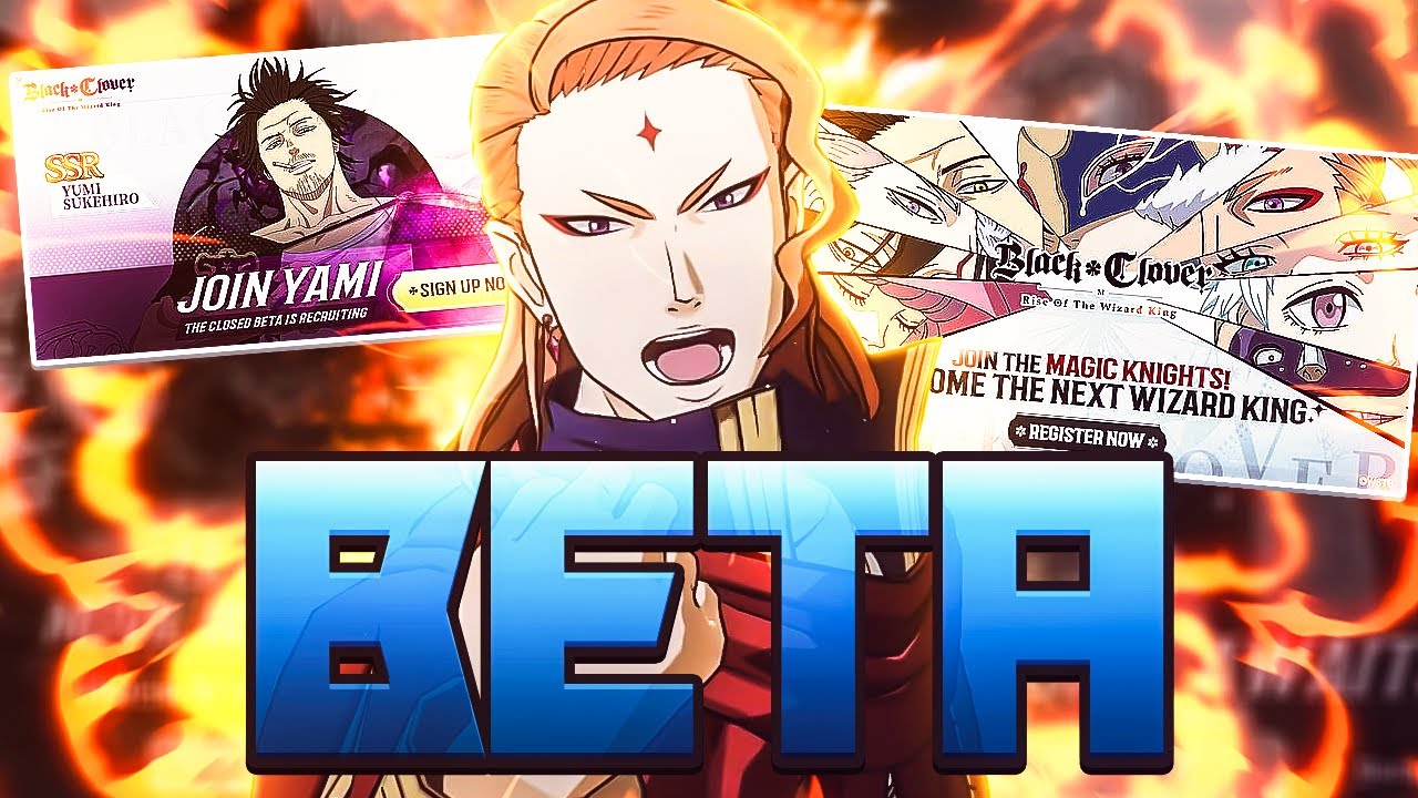 REGISTER FOR THE BETA NOW! SURVEY AND BETA SIGN UP OUT NOW! | Black Clover Mobile