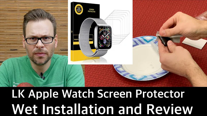 Apple Watch LK Screen Protector - Wet Installation and Review
