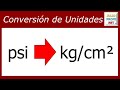 CONVERSIÓN DE UNIDADES DE PRESIÓN: de psi a kg/cm²