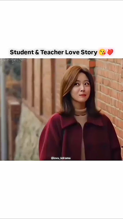 Student & Teacher Love Story 😘❤️ #shortsvideo #kdrama #koreandrama #cdrama #chinesedrama