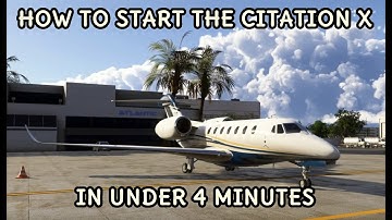 How to start the Cessna Citation X by Flight FX | Under 4 Minutes