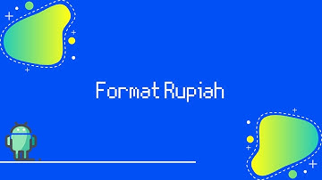 Cara membuat format rupiah di Android Native | #Android