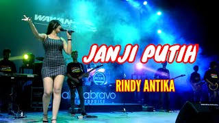 RINDI ANTIKA ~ JANJI PUTIH CIPT MAXI MAKAILIPESSY ~ OM ABIRAMA