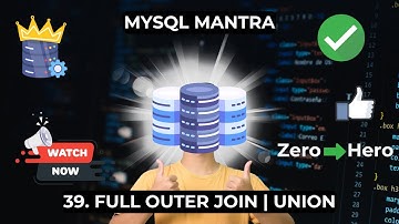 FULL OUTER JOIN & UNION | MYSQL | episode 39 | MYSQL Mantra | HINDI