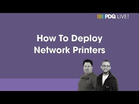 PDQ Live! : How To Deploy Network Printers