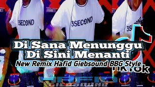 DJ Di Sana Menunggu Di Sini Menanti New Remix Hafid Giebsound _ BBG Style Generation 05