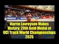 Harrie Lavreysen Makes History: 20th Gold Medal at UCI Track World Championships 2025