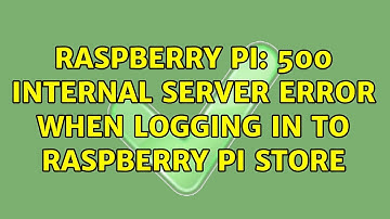 Raspberry Pi: 500 Internal Server error when logging in to Raspberry Pi Store (2 Solutions!!)