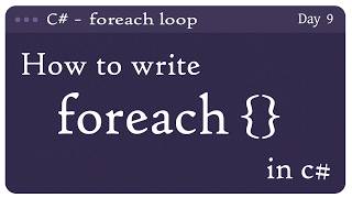 Day 9 | C# foreach Loop Tutorial for Beginners | Arrays, Lists, for vs foreach loop Explained 2026