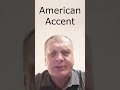 Which accent is better?
