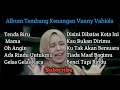 VANNY VABIOLA ALBUM TERBAIK 2020 | TEMBANG KENANGAN | TENDA BIRU | GELAS-GELAS KACA