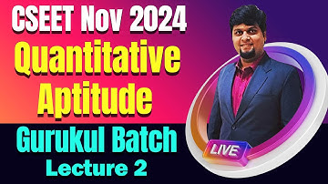 FREE CSEET Quantitative Aptitude Gurukul Video Lectures | Lecture 2 | CSEET Nov 2024 Video Classes