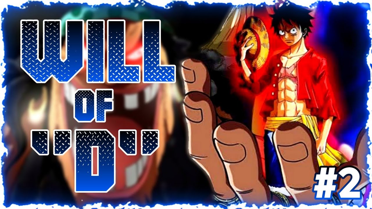 One piece Will of D Part-2 | Hindi Theory
