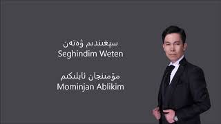 Mominjan: Seğindim Veten - مۆمىنجان: سېغىندىم ۋەتەن