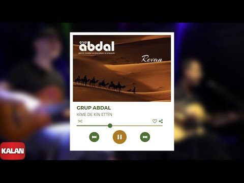 Grup Abdal - Kime de Kin Ettin | Revan © 2019 Kalan Müzik