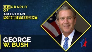 George W Bush Biography in English - 43rd President of the United States