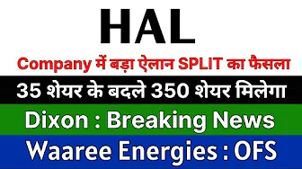 HAL share latest news today 🚨 SPLIT ANNOUNCEMENT 🚨 DIXON TECHNOLOGIES share • WAAREE ENERGIES share