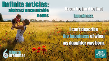 GRAMMAR: How to use the definite article with abstract uncountable nouns