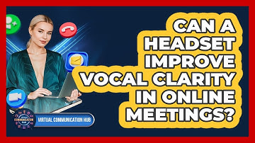 Can A Headset Improve Vocal Clarity In Online Meetings?