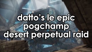Datto's First Clear of the Desert Perpetual Epic Raid
