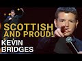 Proud To Be Scottish! | Kevin Bridges