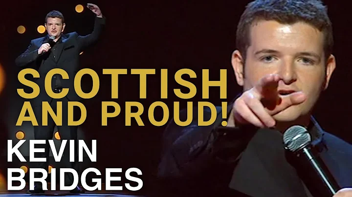 Proud To Be Scottish! | Kevin Bridges