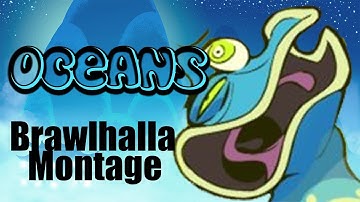 Brawlhalla Montage | "Oceans"