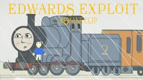 Edwards Exploit | Clip Remake |Thomas The Tank Engine Animation