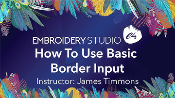How To Use Basic Border Input In EmbroideryStudio e4