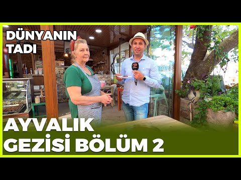 Dünyanın Tadı - Ayvalık 2 | 29 Ağustos 2020