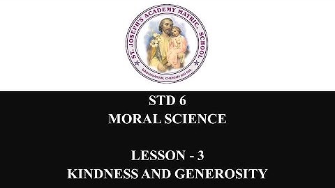 MORAL SCIENCE STD 6 | KINDNESS AND GENEROSITY | LESSON - 3