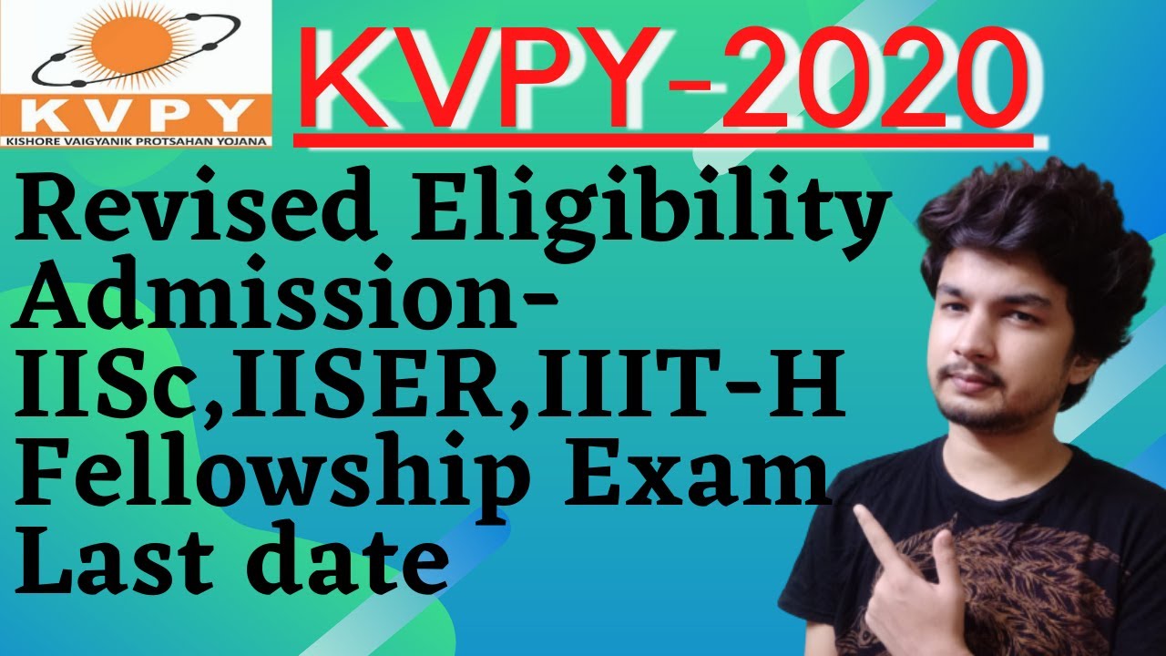 KVPY2020 Revised Eligibility🔥 Fellowships🤑 Admission in IISc