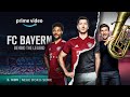 FC Bayern - Behind The Legend | Offizieller Trailer | Prime Video