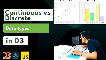 Understanding Continuous vs. Discrete Data Types in D3.js