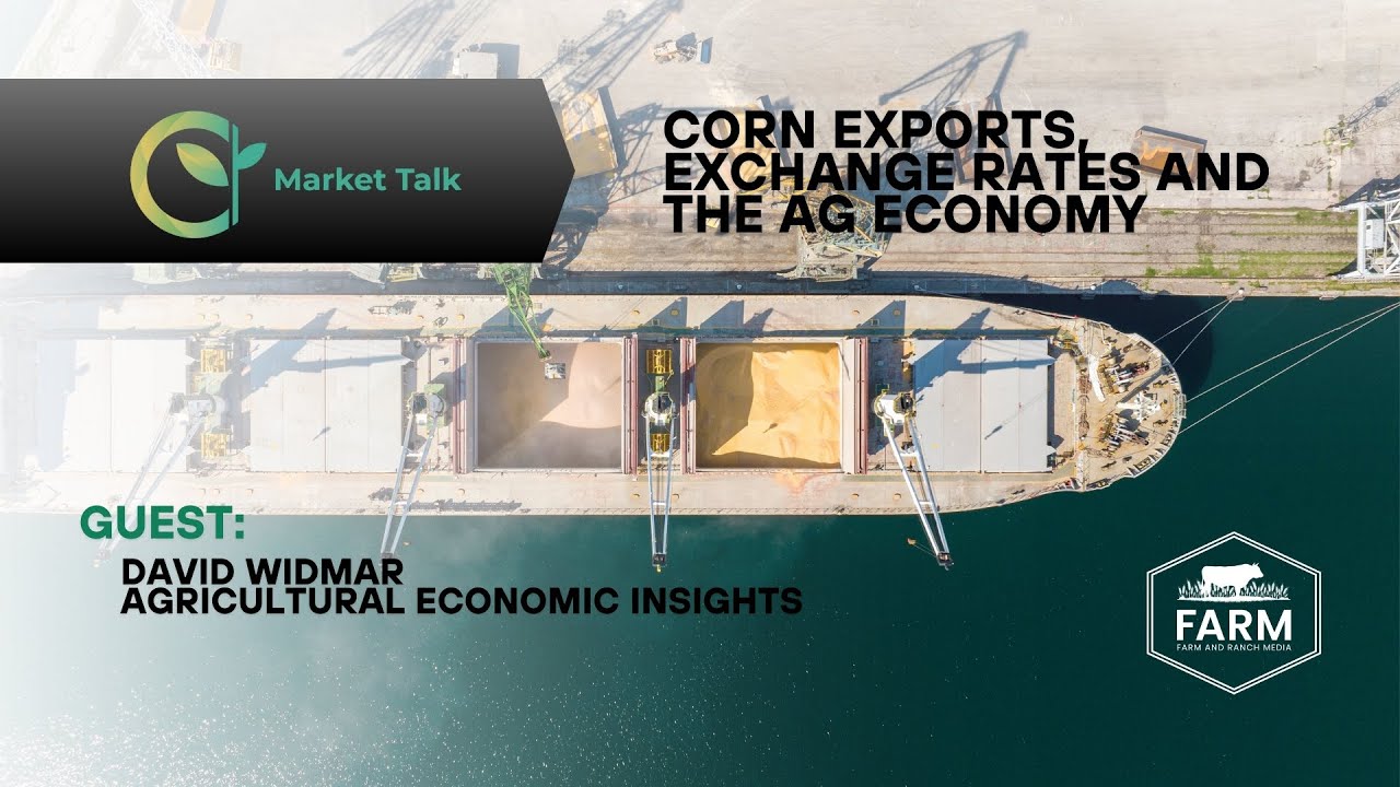 Corn Exports, Exchange Rates and the Ag Economy Corn Exports, Exchange Rates and the Ag Economy