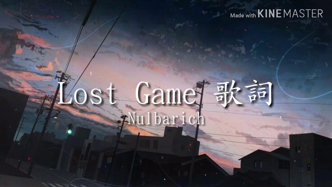 Hello World Lost Game 歌詞 Nulbarich Music Edition Full Lyrics Youtube