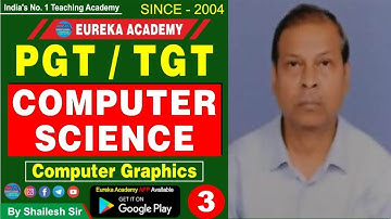 DSSSB / KVS PGT / TGT COMPUTER SCIENCE, (Computer Graphics) CLASS-3 By Shailesh Sir nvs up htet