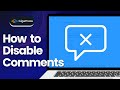 How to Disable Comments in WordPress