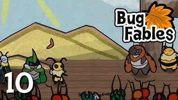 Bug Fables - Episode 10: Playing The Part