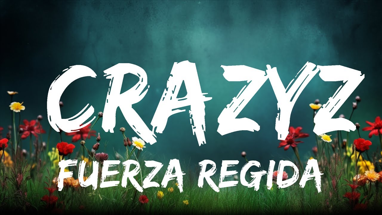 1 Hour Version Fuerza Regida CRAZYZ Sahil Mreation YouTube 1-hour-version-fuerza-regida-crazyz-sahil-mreation-youtube